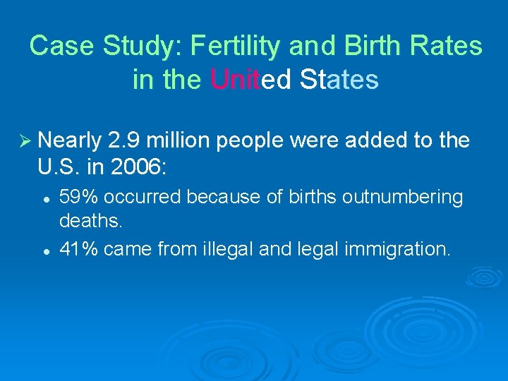Case Study: Fertility and Birth Rates in the United States Ø Nearly 2. 9