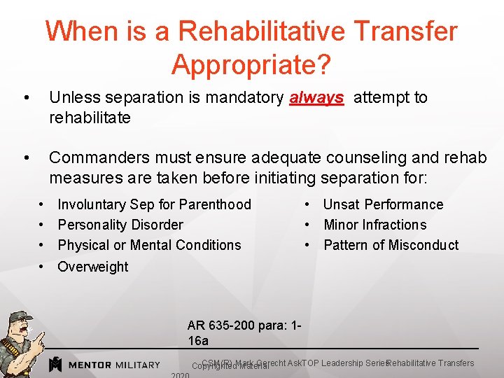 When is a Rehabilitative Transfer Appropriate? • Unless separation is mandatory always attempt to