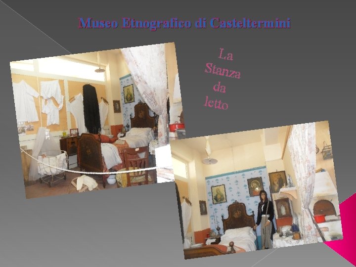 Museo Etnografico di Casteltermini La Stanza da letto 