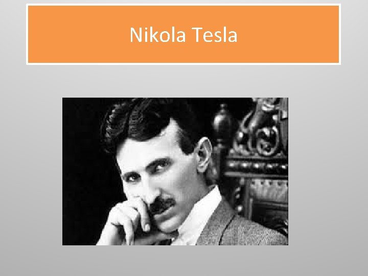 Nikola Tesla 
