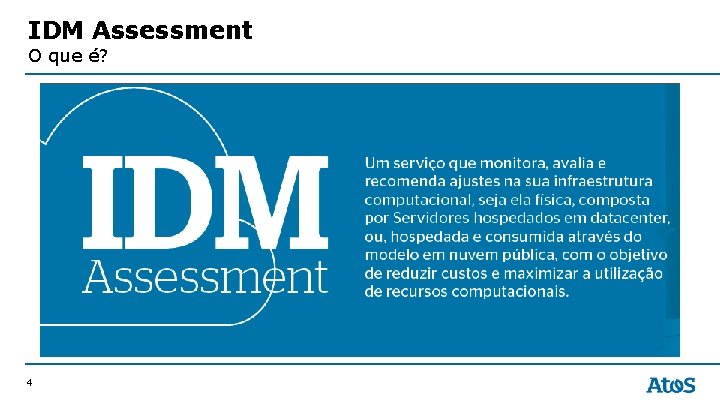IDM Assessment O que é? 4 