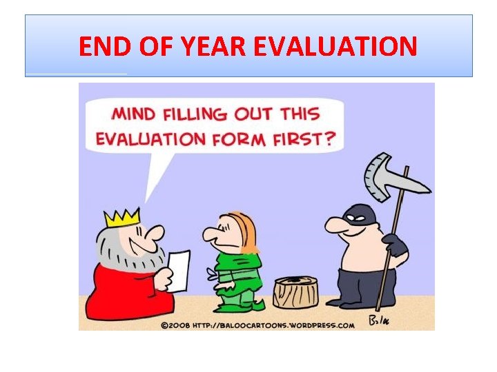 END OF YEAR EVALUATION 