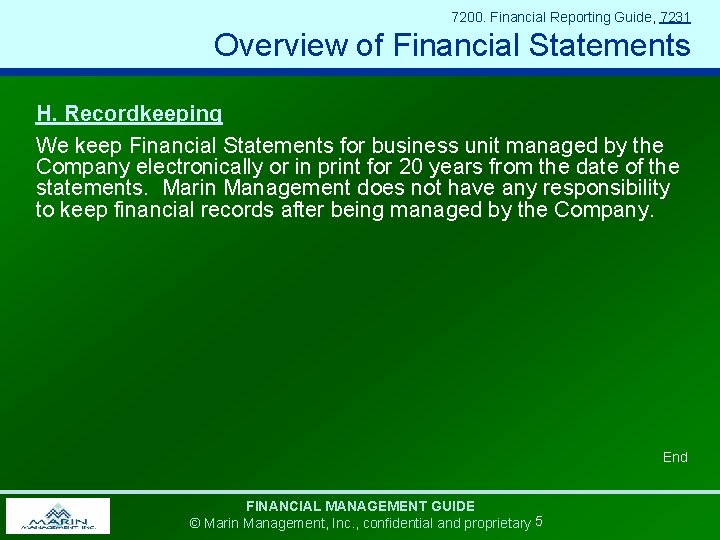 7200. Financial Reporting Guide, 7231 Overview of Financial Statements H. Recordkeeping We keep Financial