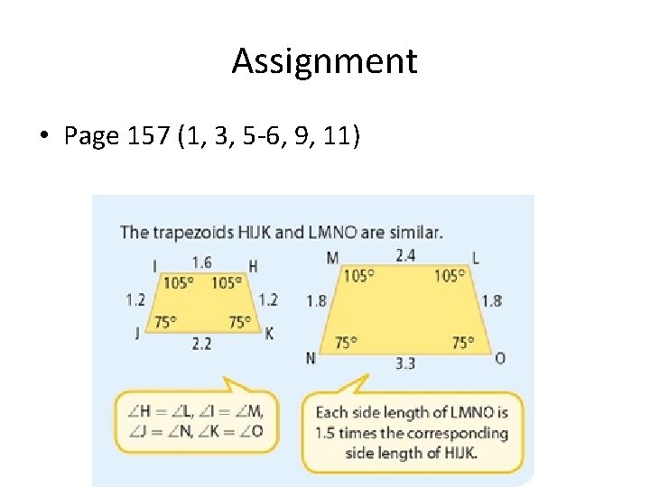 Assignment • Page 157 (1, 3, 5 -6, 9, 11) 