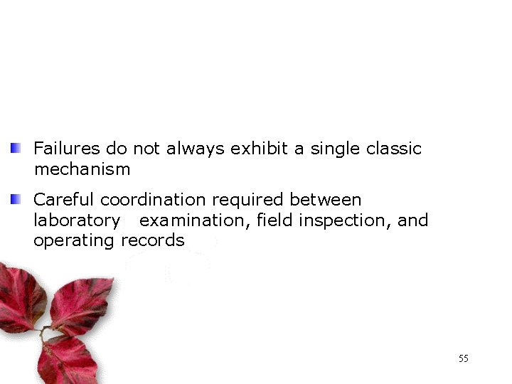 Two Golden Rules for Failure Determination Failures do not always exhibit a single classic