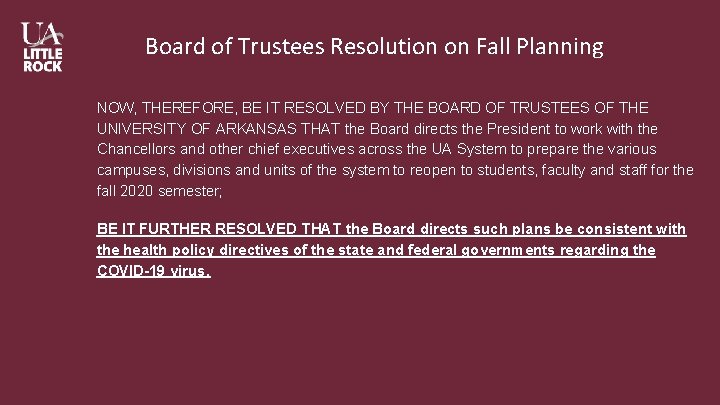 Board of Trustees Resolution on Fall Planning NOW, THEREFORE, BE IT RESOLVED BY THE
