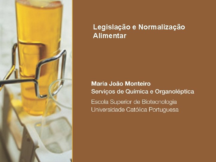 Legislação e Normalização Alimentar 