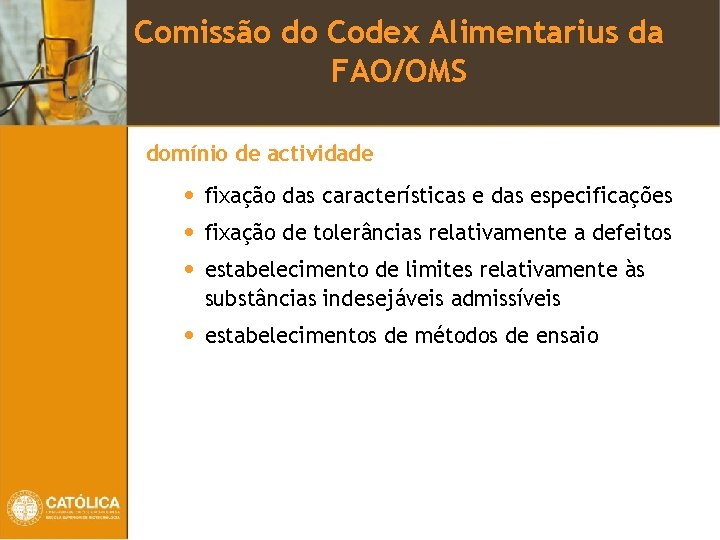 Comissão do Codex Alimentarius da FAO/OMS domínio de actividade • fixação das características e