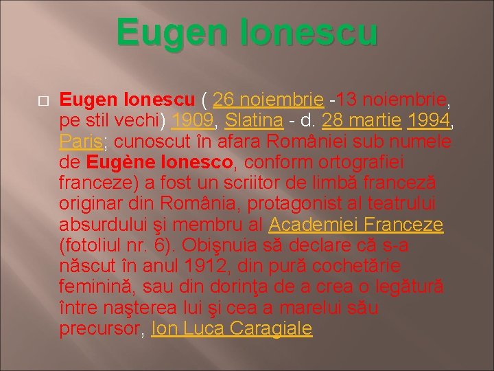 Eugen Ionescu � Eugen Ionescu ( 26 noiembrie -13 noiembrie, pe stil vechi) 1909,