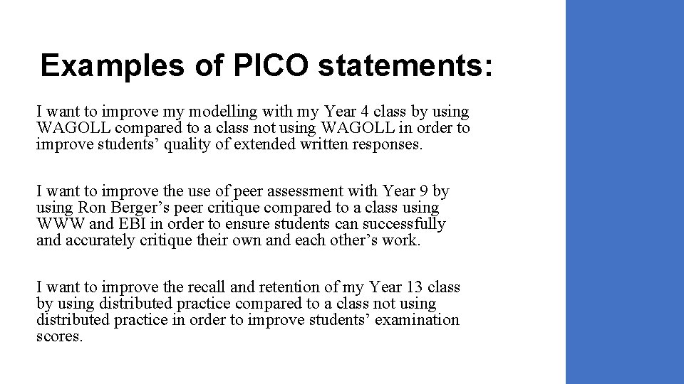 Examples of PICO statements: I want to improve my modelling with my Year 4