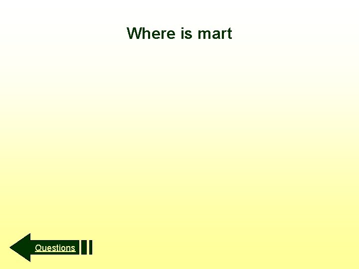 Where is mart Questions 