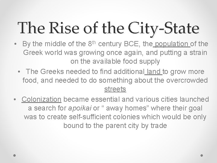 The Rise of the City-State • By the middle of the 8 th century