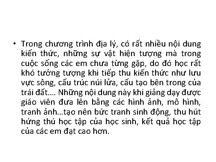  • Trong chương trình địa lý, có rất nhiều nội dung kiến thức,