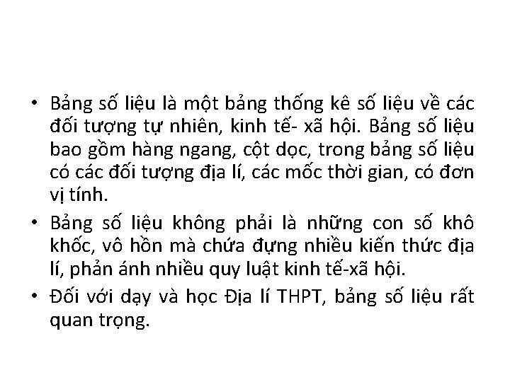  • Bảng số liệu là một bảng thống kê số liệu về các