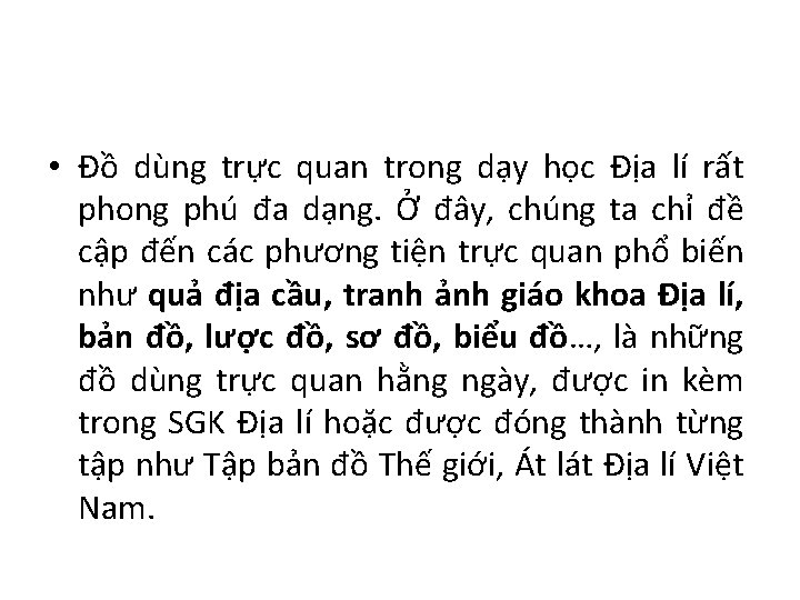  • Đồ dùng trực quan trong dạy học Địa lí rất phong phú