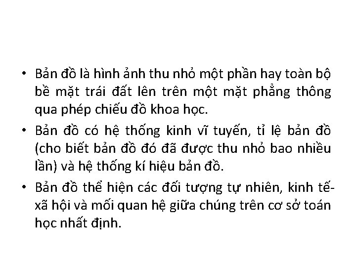  • Bản đồ là hình ảnh thu nhỏ một phần hay toàn bộ