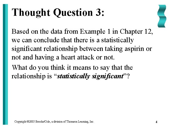 Thought Question 3: Based on the data from Example 1 in Chapter 12, we