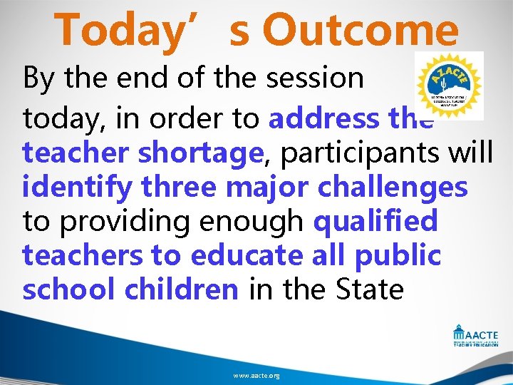 Today’s Outcome By the end of the session today, in order to address the