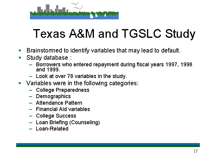 Texas A&M and TGSLC Study § Brainstormed to identify variables that may lead to