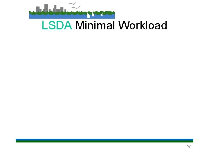 LSDA Minimal Workload 26 