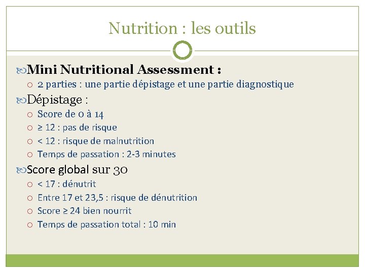 Nutrition : les outils Mini Nutritional Assessment : 2 parties : une partie dépistage