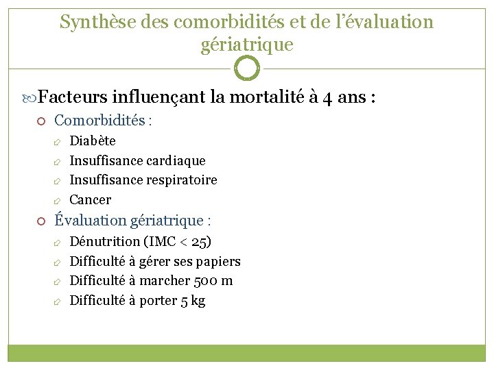 Synthèse des comorbidités et de l’évaluation gériatrique Facteurs influençant la mortalité à 4 ans