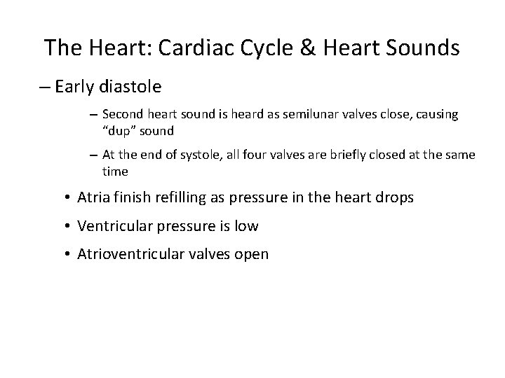The Heart: Cardiac Cycle & Heart Sounds – Early diastole – Second heart sound