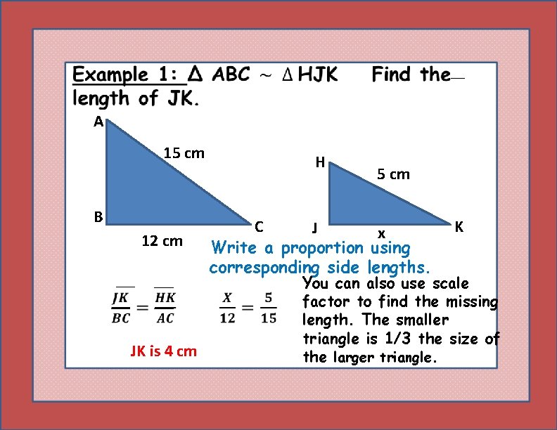 A 15 cm B 12 cm JK is 4 cm H 5 cm C