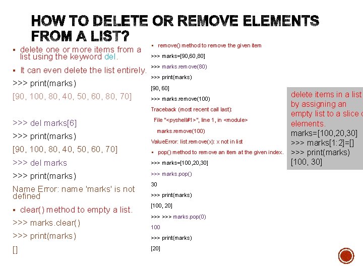 remove() method to remove the given item § delete one or more items from