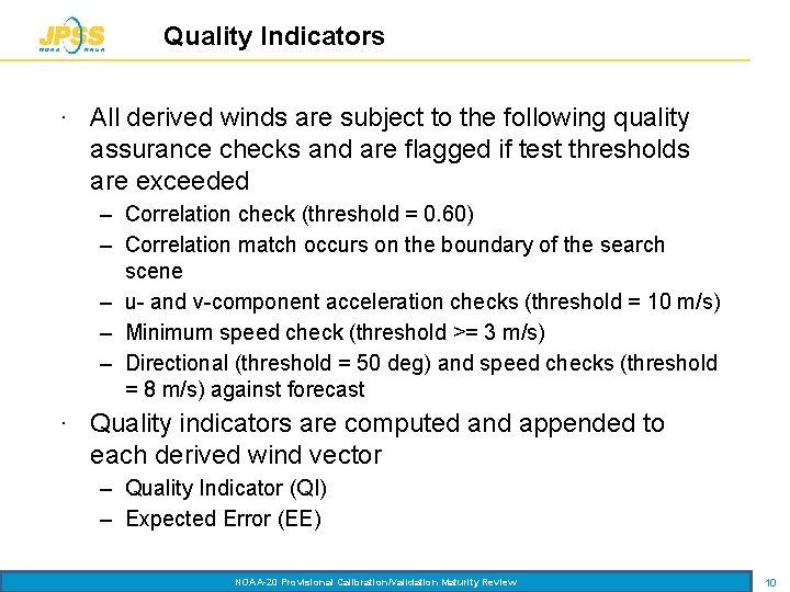 Quality Indicators ∙ All derived winds are subject to the following quality assurance checks
