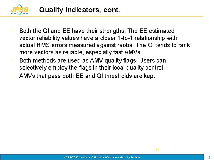 Quality Indicators, cont. ∙ ∙ ∙ Both the QI and EE have their strengths.