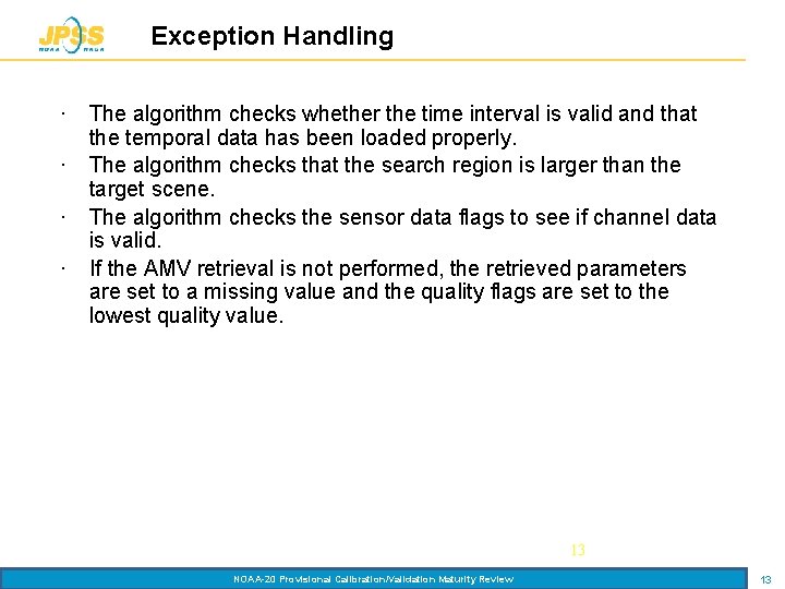 Exception Handling ∙ ∙ The algorithm checks whether the time interval is valid and