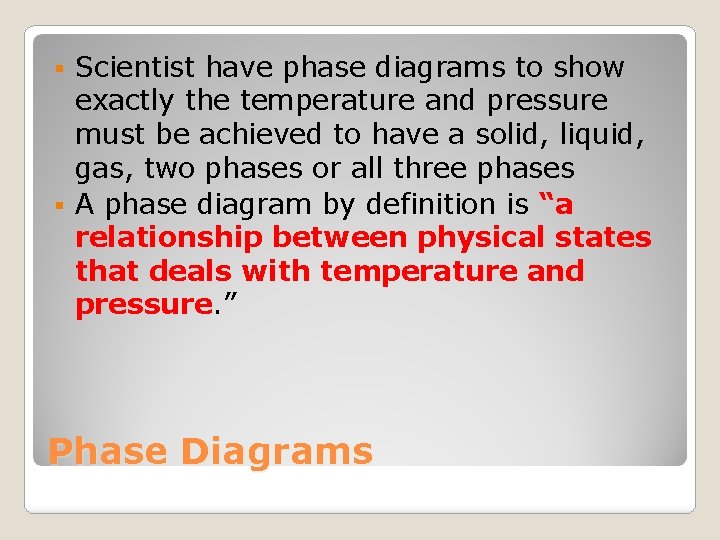 Scientist have phase diagrams to show exactly the temperature and pressure must be achieved