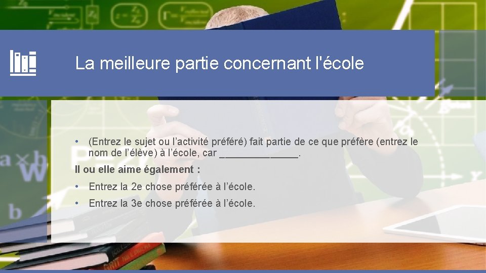 La meilleure partie concernant l'école • (Entrez le sujet ou l’activité préféré) fait partie