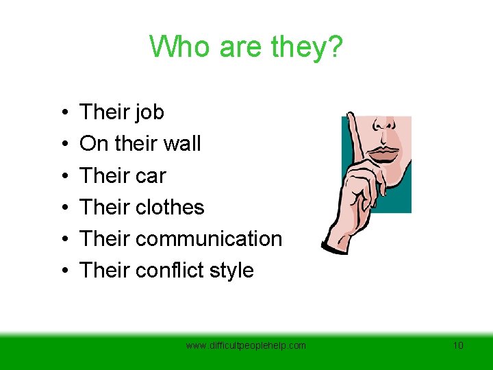 Who are they? • • • Their job On their wall Their car Their