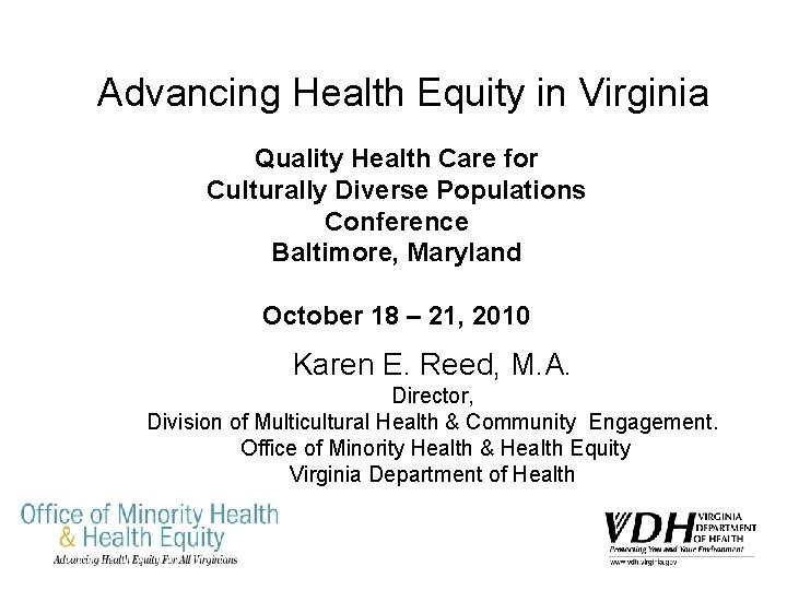 Advancing Health Equity in Virginia Quality Health Care for Culturally Diverse Populations Conference Baltimore,