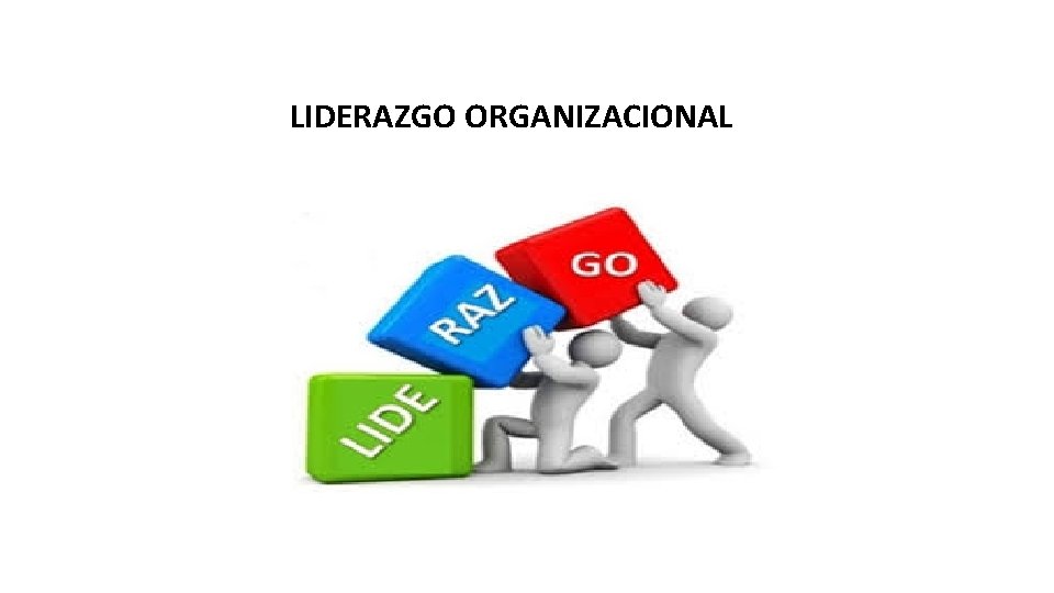 LIDERAZGO ORGANIZACIONAL 