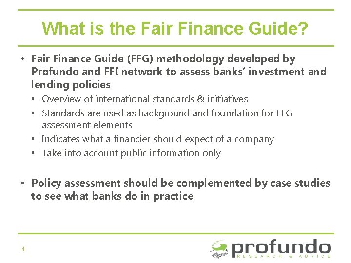 What is the Fair Finance Guide? • Fair Finance Guide (FFG) methodology developed by