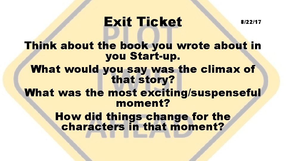 Exit Ticket 8/22/17 Think about the book you wrote about in you Start-up. What