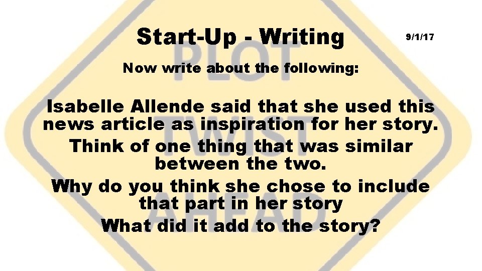 Start-Up - Writing 9/1/17 Now write about the following: Isabelle Allende said that she