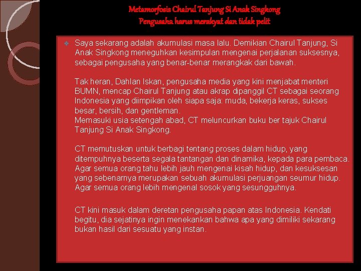 Metamorfosis Chairul Tanjung Si Anak Singkong Pengusaha harus merakyat dan tidak pelit v Saya