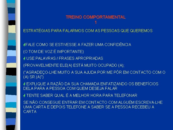 TREINO COMPORTAMENTAL 1 ESTRATÉGIAS PARA FALARMOS COM AS PESSOAS QUEREMOS FALE COMO SE ESTIVESSE