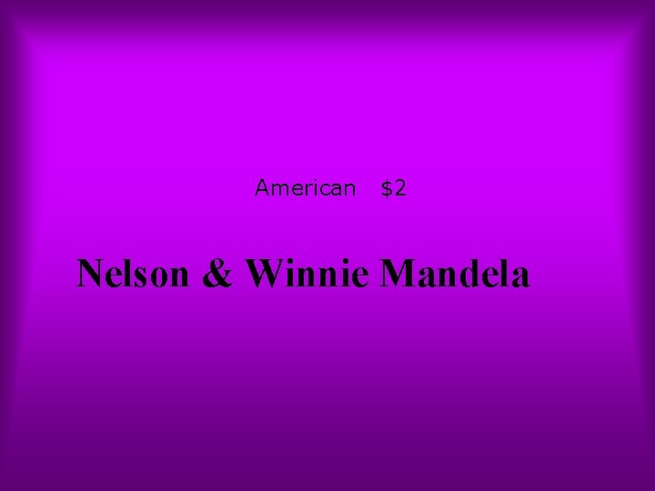 American $2 Nelson & Winnie Mandela 