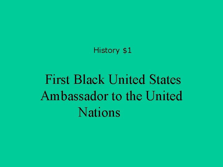 History $1 First Black United States Ambassador to the United Nations 