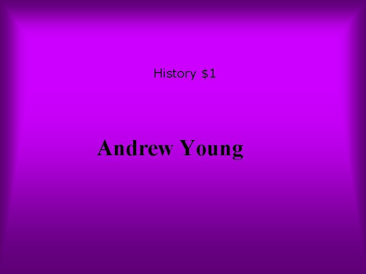 History $1 Andrew Young 