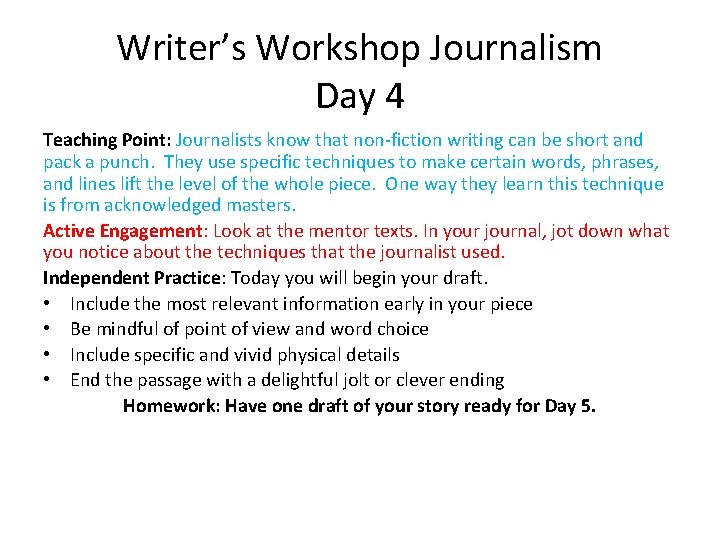 Writer’s Workshop Journalism Day 4 Teaching Point: Journalists know that non-fiction writing can be