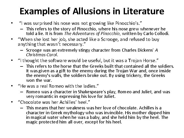 Examples of Allusions in Literature • “I was surprised his nose was not growing