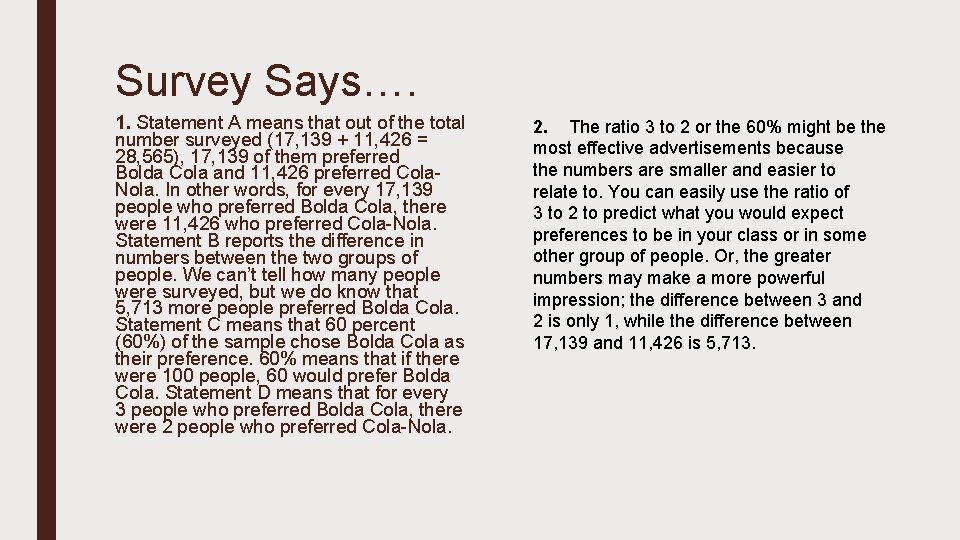 Survey Says…. 1. Statement A means that out of the total number surveyed (17,