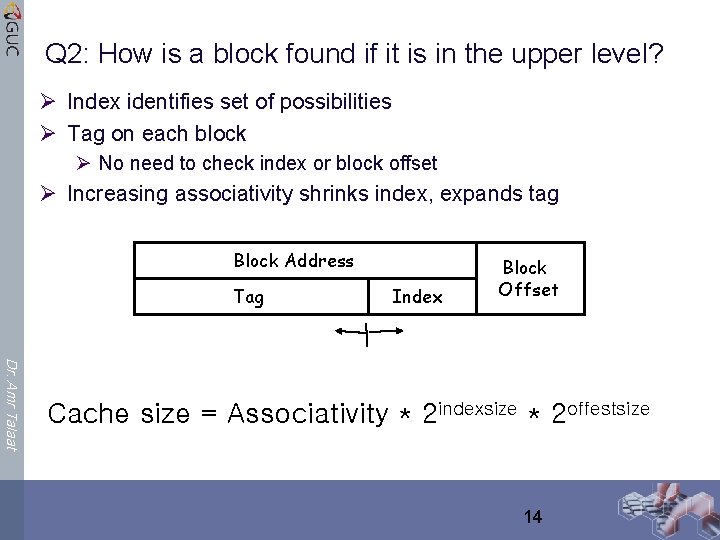 Q 2: How is a block found if it is in the upper level?