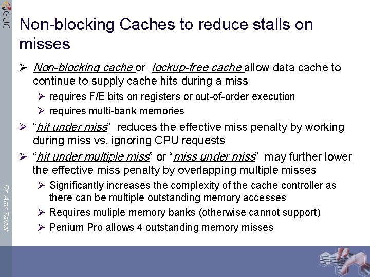 Non-blocking Caches to reduce stalls on misses Ø Non-blocking cache or lockup-free cache allow